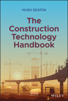 Hardcover The Construction Technology Handbook Book