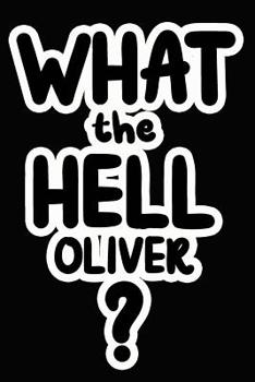 Paperback What the Hell Oliver?: College Ruled Composition Book