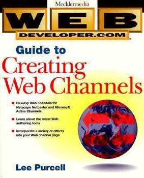 Paperback Web Developer.Com? Guide to Creating Web Channels Book