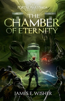 The Chamber of Eternity - Book #5 of the Portal Wars Saga