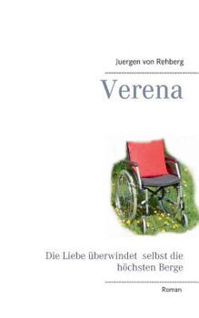 Paperback Verena: Die Liebe überwindet selbst die höchsten Berge [German] Book