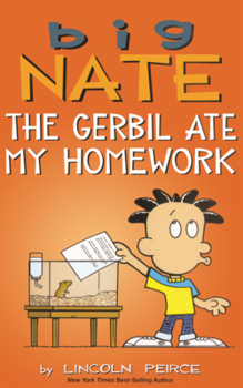 Library Binding Big Nate: The Gerbil Ate My Homework Book