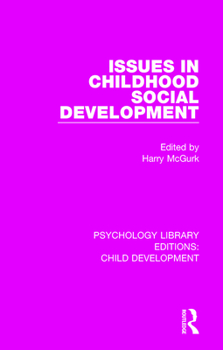 Issues in Childhood Social Development (Psychology in progress)