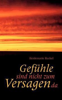 Paperback Gefühle sind nicht zum Versagen da [German] Book