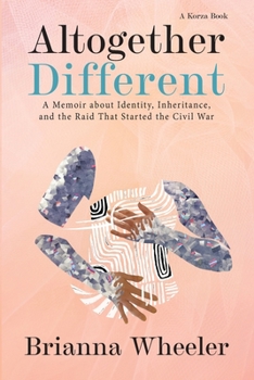 Paperback Altogether Different: A Memoir About Identity, Inheritance, and the Raid That Started the Civil War Book