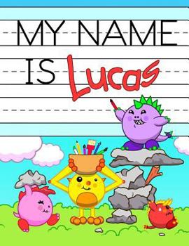 Paperback My Name is Lucas: Personalized Primary Name Tracing Workbook for Kids Learning How to Write Their First Name, Practice Paper with 1 Ruli Book