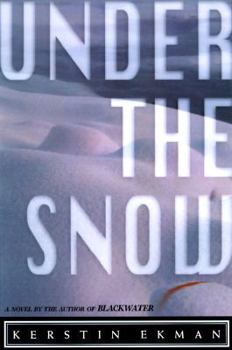 Hardcover Under the Snow: A Novel by the Author of Blackwater Book