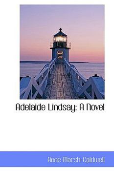 Adelaide Lindsay : A Novel