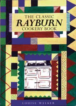 Paperback The Classic Rayburn Cookery Book (Aga and Range Cookbooks) Book
