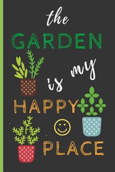 Paperback The Garden Is My Happy Place Book