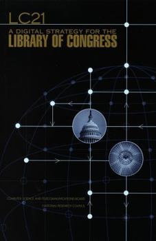 LC21: A Digital Strategy for the Library of Congress