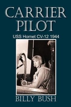 Paperback Carrier Pilot: USS Hornet CV-12 1944 Book