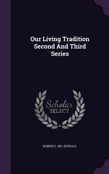 Our Living Tradition Second And Third Series