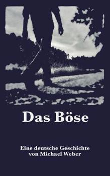 Paperback Das Böse: Eine deutsche Geschichte [German] Book