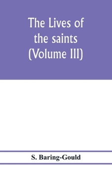 The Lives Of The Saints, Volume 3 - Book #3 of the Lives of the Saints