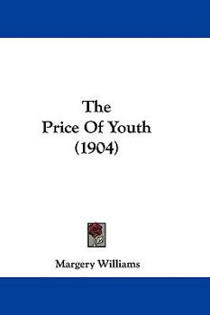 Paperback The Price Of Youth (1904) Book
