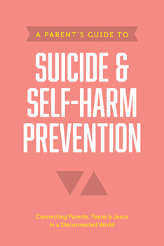 Paperback A Parent's Guide to Suicide & Self-Harm Prevention Book