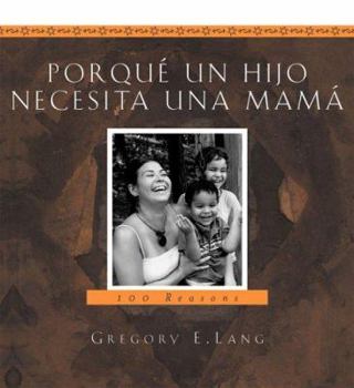 Hardcover Porqué un hijo necesita una mamá: 100 razones Book