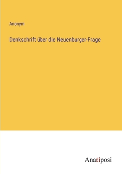 Paperback Denkschrift über die Neuenburger-Frage [German] Book