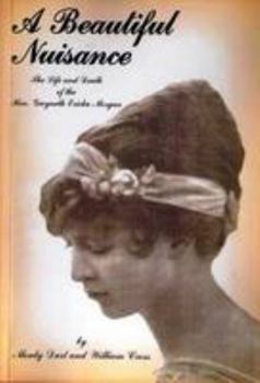 Paperback A Beautiful Nuisance: The Life and Death of Hon.Gwyneth Ericka Morgan Book