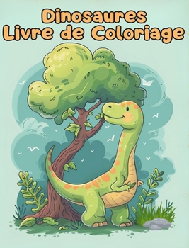 Livre de Coloriage sur les Dinosaures: Pages de coloriage simples de dinosaures pour les enfants de 1 à 3 ans