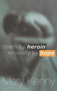 Paperback Death by Heroin Recovery by Hope Book
