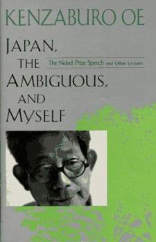 Hardcover Japan, the Ambiguous, and Myself: The Nobel Prize Speech and Other Lectures Book