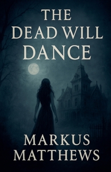 Paperback The Dead Will Dance Book