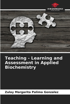 Paperback Teaching - Learning and Assessment in Applied Biochemistry Book
