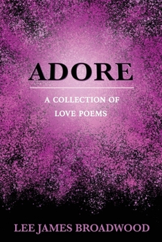 Paperback Adore: A Collection of Love Poems Book