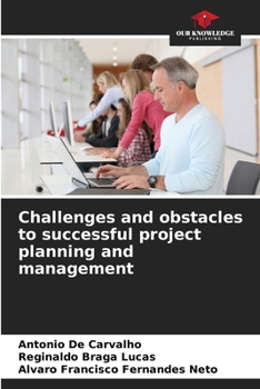 Paperback Challenges and obstacles to successful project planning and management Book