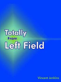 Totally from Left Field