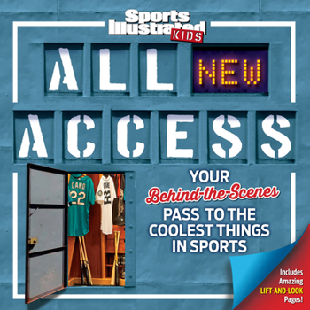 Hardcover Sports Illustrated Kids All New Access: Your Behind-The-Scenes Pass to the Coolest Things in Sports Book