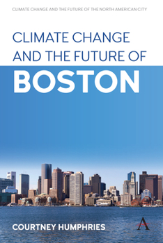 Hardcover Climate Change and the Future of Boston Book