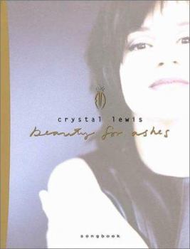 Crystal Lewis - Beauty for Ashes