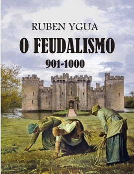 Paperback O Feudalismo: 901-1000 [Portuguese] Book