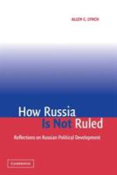 Paperback How Russia Is Not Ruled: Reflections on Russian Political Development Book