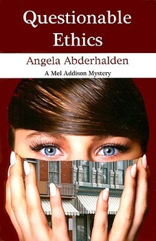 Questionable Ethics: A Mel Addison Mystery - Book #1 of the A Mel Addison Mystery
