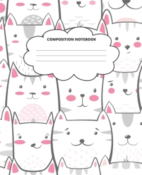 Kitty Composition Notebook: Blank Lined Cute Notebooks for Girls Teens Kids School Writing Notes Journal (7.5 x 9.25 in)