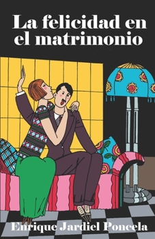 Paperback La felicidad en el matrimonio y otros escritos de humor [Spanish] Book