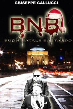 Paperback BNB Buon Natale Bastardo [Italian] Book