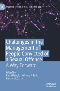 Hardcover Challenges in the Management of People Convicted of a Sexual Offence: A Way Forward Book