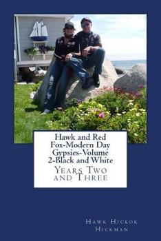 Paperback Hawk and Red Fox-Modern Day Gypsies-Volume 2-Black and White: Years Two and Three Book