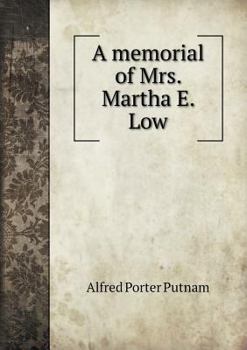 Paperback A memorial of Mrs. Martha E. Low Book