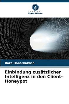 Paperback Einbindung zusätzlicher Intelligenz in den Client-Honeypot [German] Book