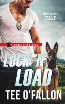 Lock 'N' Load - Book #1 of the Federal K-9