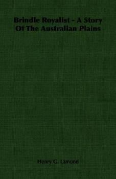 Brindle Royalist - A Story of the Australian Plains