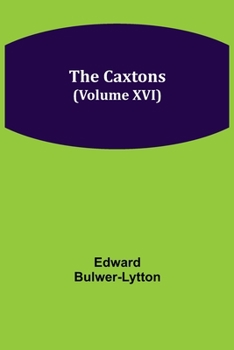 Paperback The Caxtons, (Volume XVI) Book