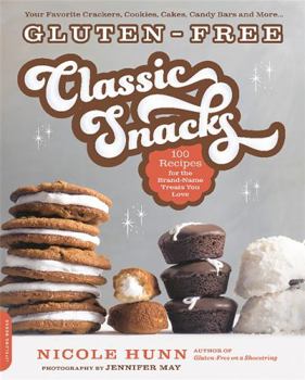 Paperback Gluten-Free Classic Snacks: 100 Recipes for the Brand-Name Treats You Love Book