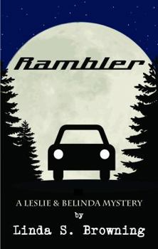 Rambler: A Leslie & Belinda Mystery - Book #3 of the Leslie & Belinda